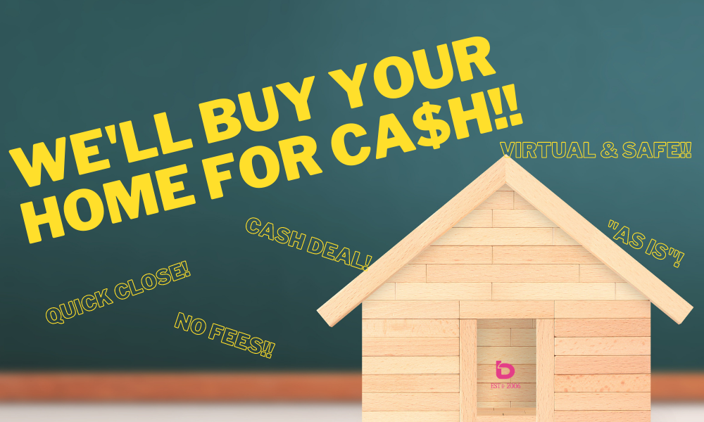 bLOG: WE BUY YOUR HOME FOR CA$H!!