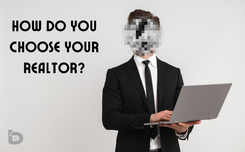 How do you choose your Realtor?